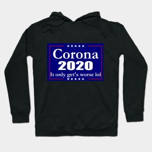 Corona 2020 for president Hoodie